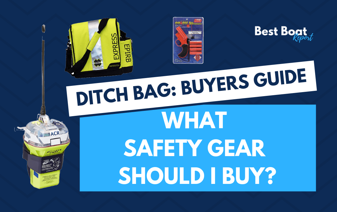 OFFSHORE BOATING DITCH BAG BUYERS GUIDE: 24 Must-Have Grab-Bag Items!