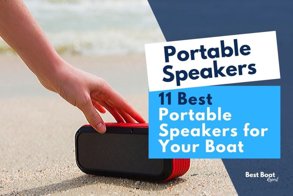 11 Best Portable Speakers for Your Boat