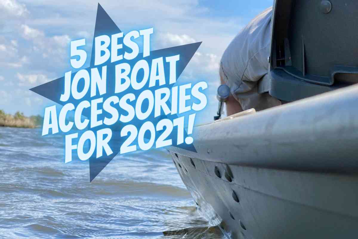 5 Best Jon Boat Accessories For 2021!