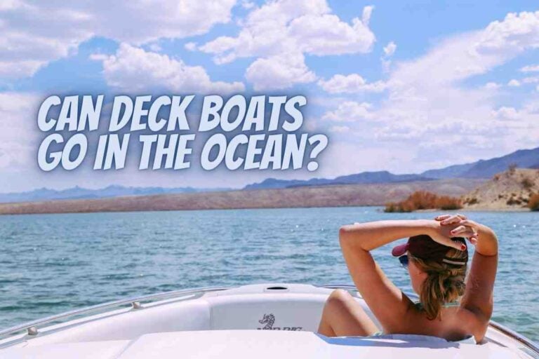 Can Deck Boats Go In The Ocean?