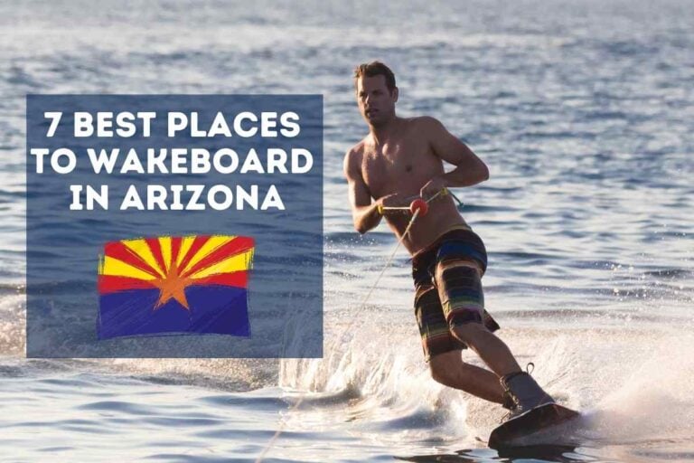 Where to Wakeboard in Arizona (7 Best Lakes Revealed!)