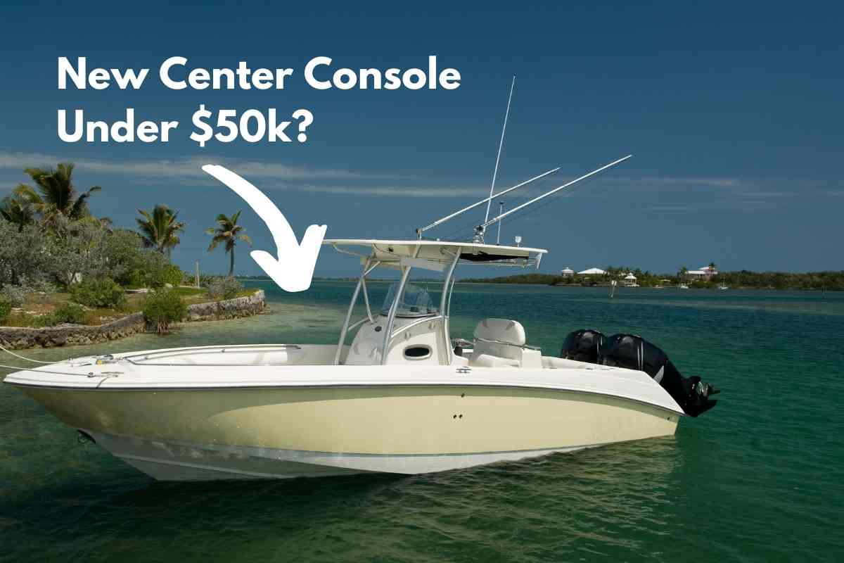 Best Center Console Boats Under $50k
