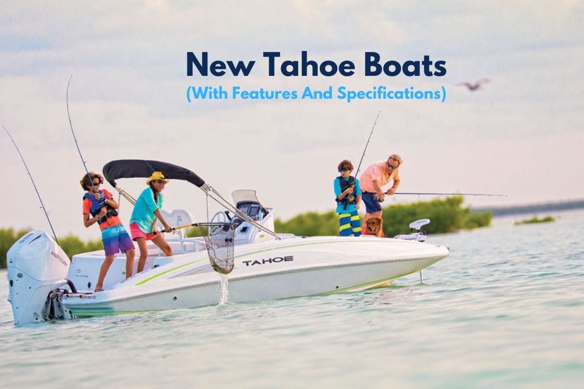 New Tahoe Boats (With Features And Specifications)