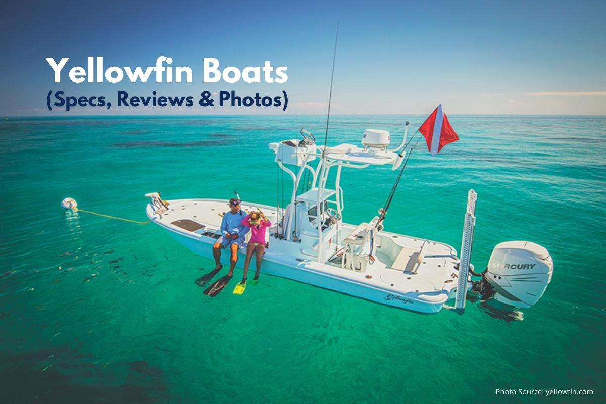 Yellowfin Boats For Sale (Specs, Reviews & Photos)
