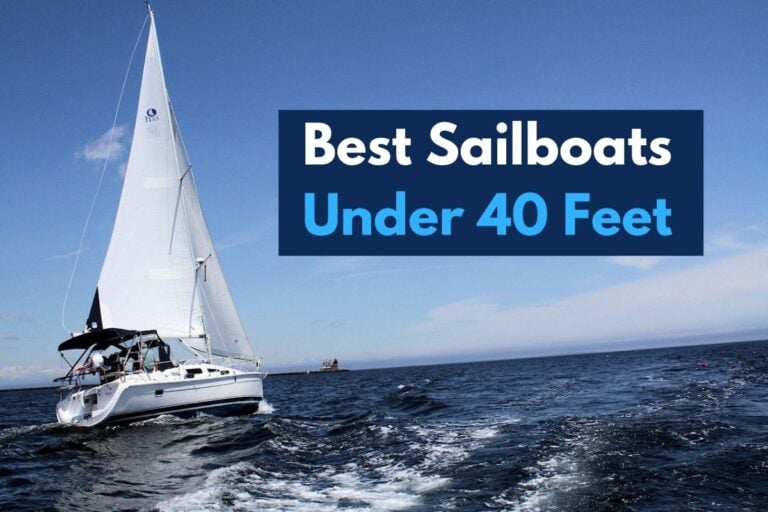 6 Best Sailboat Under 40 Feet (Style, Cost, Features)