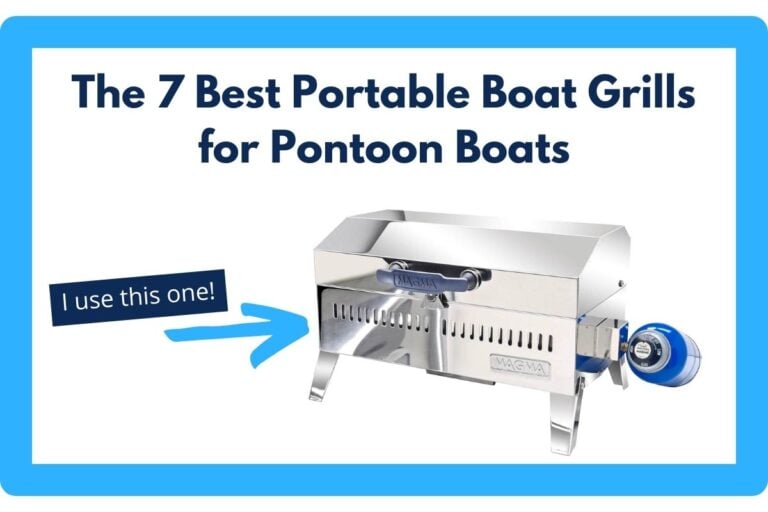 The 7 Best Portable Boat Grills for Pontoon Boats [2022 Edition]