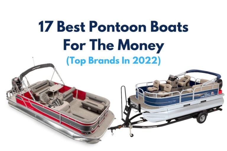 17 Best Pontoon Boats For The Money (Top Brands In 2022)